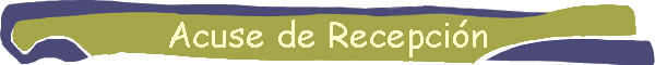 Acuse de Recepci�n