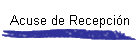 Acuse de Recepci�n